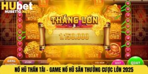 Nổ Hũ Thần Tài - Game Nổ Hũ Săn Thưởng Cược Lớn 2025